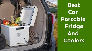 Best Car Coolers and Portable Fridge for Your Next Road Trip