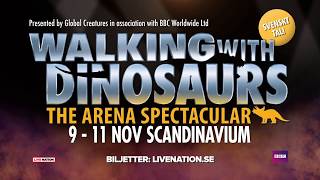 WALKING WITH DINOSAURS - 9-11 NOV 2018 - GÖTEBORG