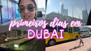 PRIMEIROS DIAS EM DUBAI 🇦🇪