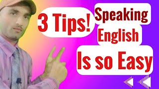 Speaking English is so follow these Tips on daily basis