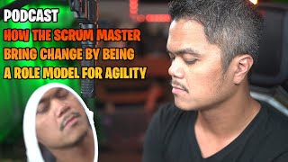 Ep.15 How Scrum Master Can Bring Change By Being A Role Model For Agility