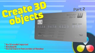 DaVinci Resolve Tutorial: Create 3D Objects from Scratch - Part 2 (No Extra Software Needed)