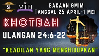 BACAAN GMIM | Khotbah Ulangan 24:6-22 | Keadilan Yang Menghidupkan | MTPJ Tgl. 25 April-1 Mei