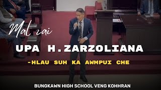 Upa H. Zarzoliana - Hlau suh ka awmpui che