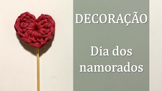 Decoração Simples e BARATA para o Dia dos Namorados - DIY - Crochê fio de malha