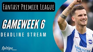 Gameweek 6  Deadline Stream | Haaland Captain ?  | FANTASY PREMIER LEAGUE 2022/23