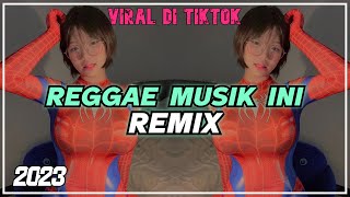 REGGAE MUSIK INI REMIX | BY DJ GENK VIRAL 2023