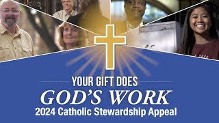 Catholic Stewardship Appeal 2024 – Your Gift Does God’s Work