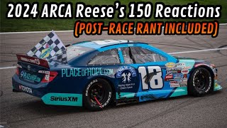 2024 ARCA Reese’s 150 Reactions (POST-RACE RANT INCLUDED)