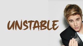 Justin Bieber - unstable (Lyrics)🎵