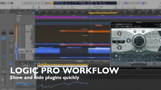 Logic Pro Quick Tutorial - Show and Hide Plugins quickly