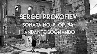 SERGEI PROKOFIEV | Sonata No. 8, Op. 84 (1944) — II. Andante sognando