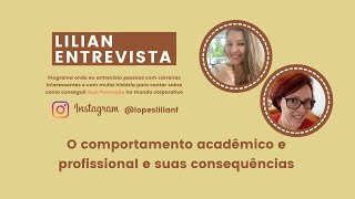 O comportamento acadêmico e profissional e suas consequências