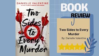 Two Sides to Every Murder by Danielle Valentine: A Gripping Book Review