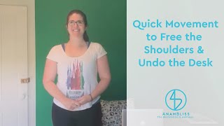 Quick Movement to Free the Shoulders & Undo the Desk