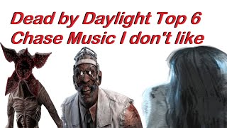 Dead by Daylight Top 6 Chase Music I don't like