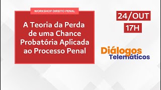 A TEORIA DA PERDA DE UMA CHANCE PROBATÓRIA APLICADA AO PROCESSO PENAL