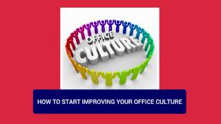 How to start improving your office culture