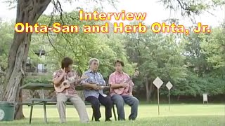 Interview with Ohta-San and Herb Ohta, Jr.