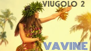 VAVINE - VIUGOLO 2