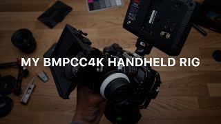 My BMPCC4K handheld Rig // Rig breakdown // Tilta