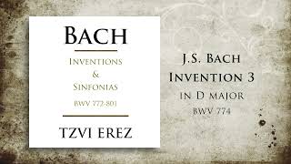 BACH: Invention 3 in D Major, BWV 774 | Tzvi Erez (5/30)