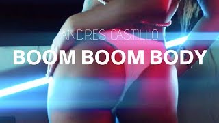 Andres Castillo - Boom Boom Body (Official Video)