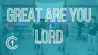 ChristCentral Worship - Great Are You Lord