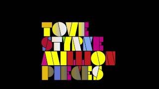 Tove Styrke - Million Pieces