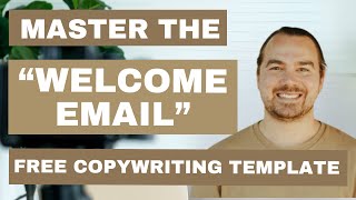 How to Write a Welcome Email (FREE Copywriting Template)