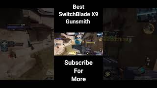 Best SwitchBlade X9 Gunsmith In Cod Mobile