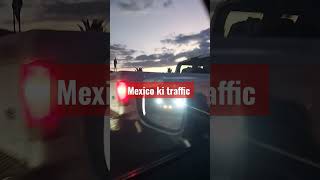 mexico ki traffic 😭