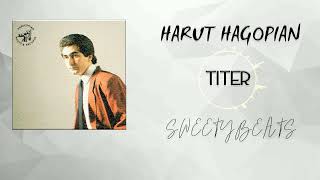 Harut Hagopian - TITER (SWEETYBEATS Remix)