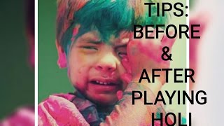 TIPS BEFORE & AFTER PLAYING HOLI