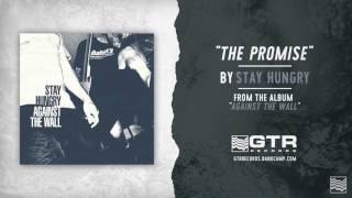 Stay Hungry - The Promise (GTR Records)