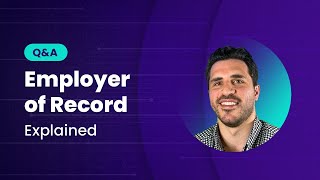 What is an EoR? | Employer of Record Company Explained in 4 MINUTES.