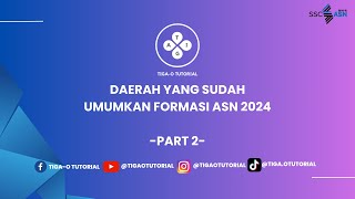 PART 2 - DAERAH YANG SUDAH MENGUMUMKAN FORMASI ASN 2024 | INFO CASN