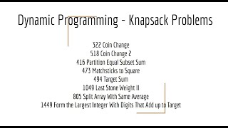 Leetcode Dynamic Programming - Knapsack Problems Comprehensive Summary