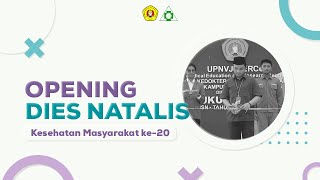 OPENING DIES NATALIS KESEHATAN MASYARAKAT KE-20