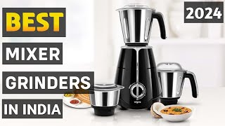 Best Mixer Grinder in India 2024. Powerful Mixer Grinder for home.