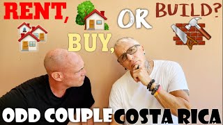 Rent, Buy or Build in Costa Rica? Don't Pick WRONG!