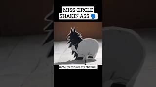 MISS CIRCLE SHAKIN ASS #misscircle #fpe