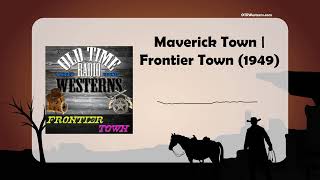 Maverick Town | Frontier Town (1949)