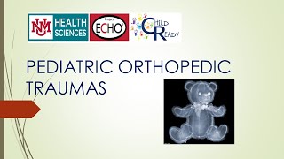 Child Ready ECHO: Pediatric Ortho Traumas 2021 0618