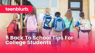 5 Back To School Tips For College Students