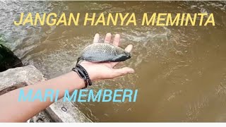 Jangan hanya meminta mari kita memberi untuk alam