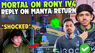 MORTAL Shocked by Rony 1v4 VE 🤯 Reply on Manya Return 🚨 Nakul on Manya 😳 Team SouL 🚀