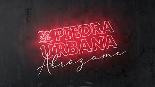 La Piedra Urbana - Abrazame │ Video Lyric Oficial 2020