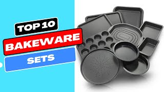 Top 10 Best Bakeware Sets To Make You Better Baker