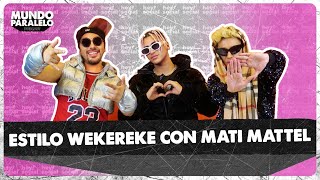 "EL ESTILO WEKEREKE" 😎💅🏼 | Mati Mattel